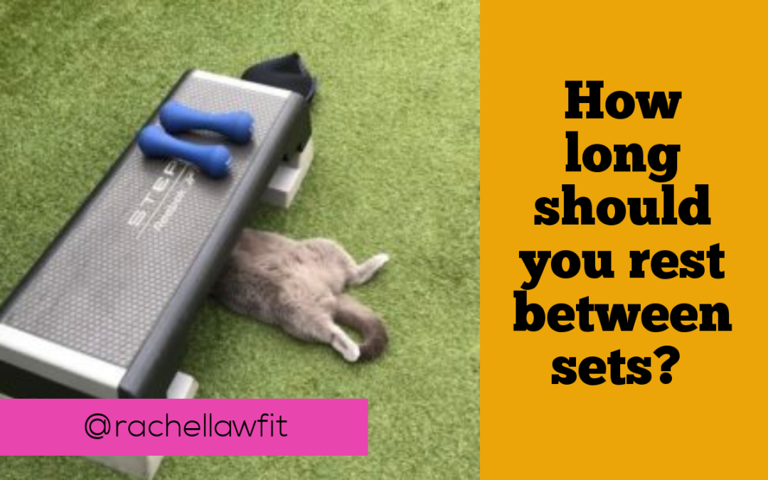 How long should you rest between sets?