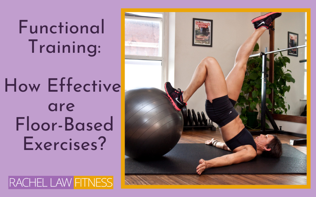Functional Training: How Effective are Floor Based Exercises?