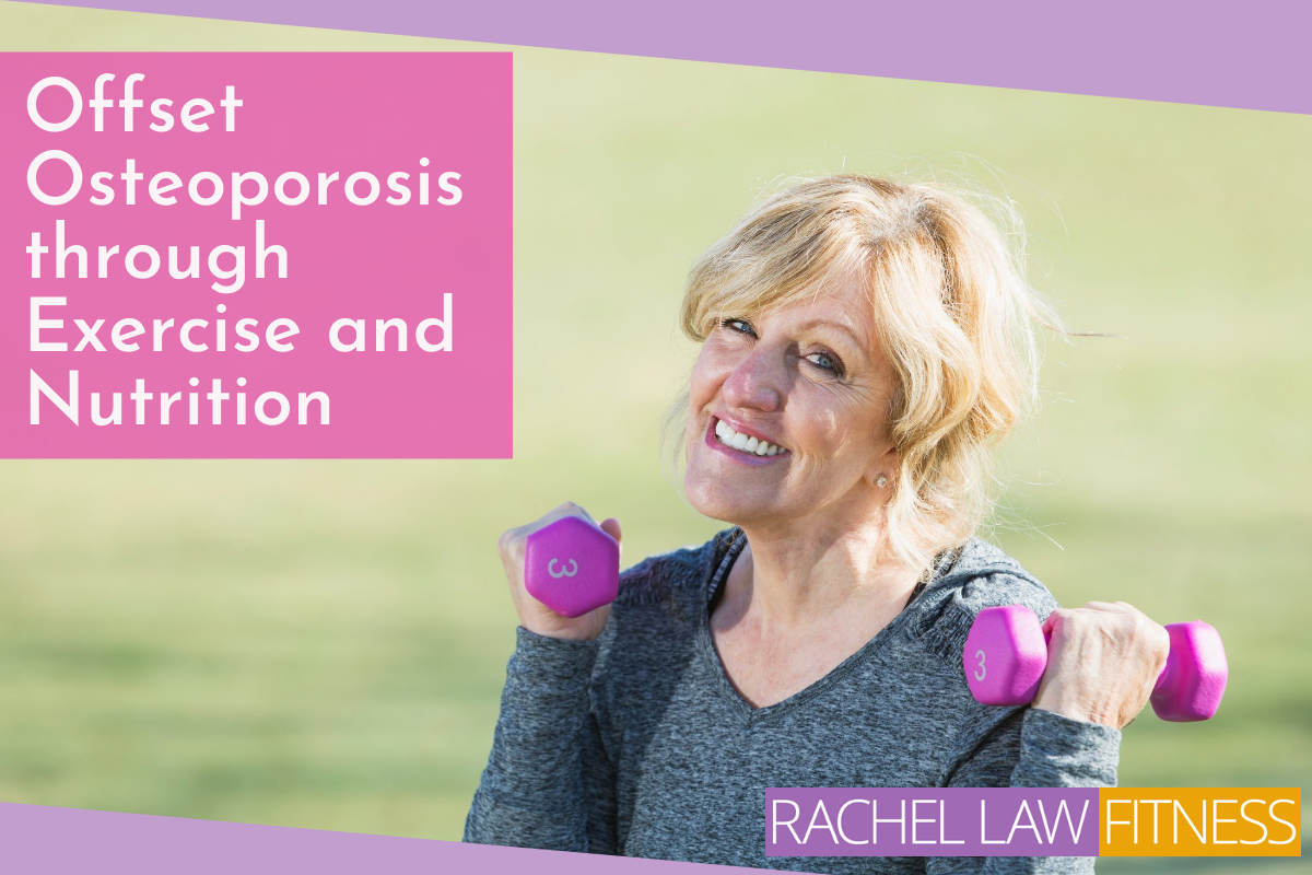 Offset Osteoporosis through Exercise and Nutrition