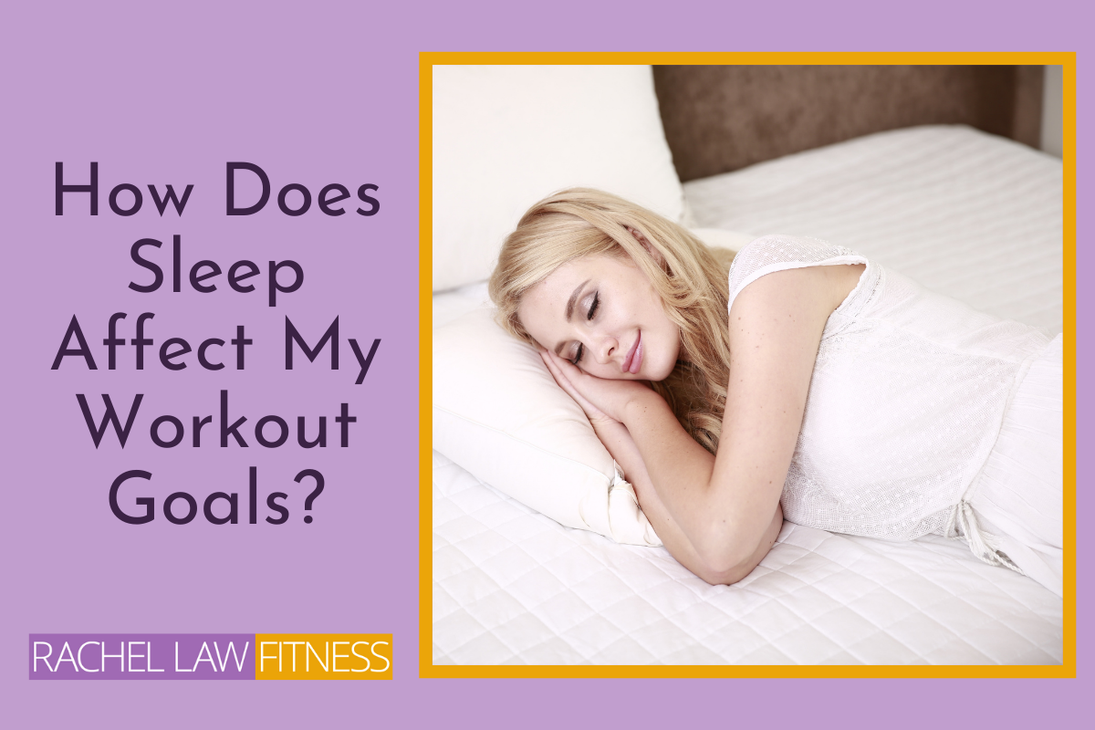 How Does Sleep Affect My Workout Goals?